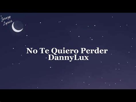 no te quiero perder letra